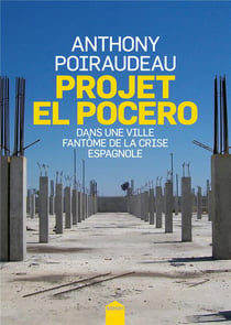 Projet El Pocero - dans une ville fantôme de la crise espagnole