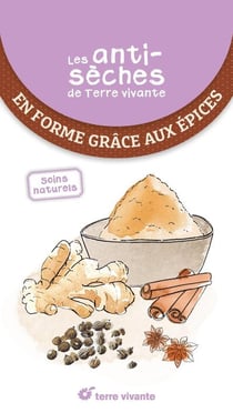 Les antisèches de Terre vivante : En forme grâce aux épices