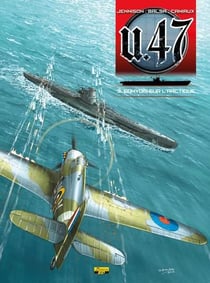 U.47 Tome 3 : convois sur l'Arctique