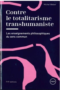 Contre le totalitarisme transhumaniste