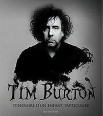 Tim Burton, itinéraire d'un enfant particulier