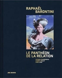 Raphael Barontini : Le panthéon de la relation