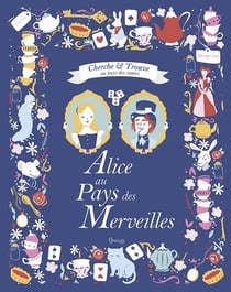 Cherche & trouve au pays des contes : Alice au Pays des Merveilles
