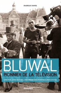 Bluwal - pionnier de la télévision