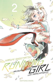 Running girl - ma course vers les paralympiques Tome 2