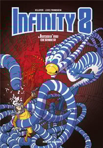 Infinity 8 Tome 8 : jusqu'au dernier