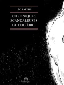 Les chroniques scandaleuses de Terrèbre
