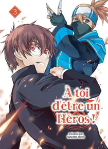 À toi d'être un héros ! Tome 3