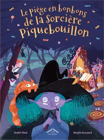 Le piège en bonbons de la sorcière Piquebouillon