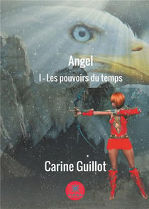 Angel - Tome 1 les pouvoirs du temps