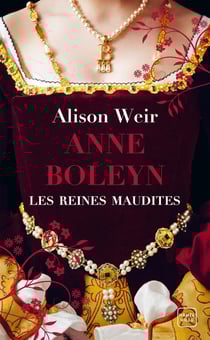Les reines maudites Tome 2 : Anne Boleyn : L'Obsession d'un roi