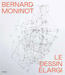 Bernard moninot : le dessin élargi