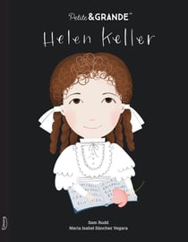 Petite & GRANDE : Helen Keller