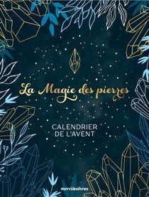 La magie des pierres : calendrier de l'avent
