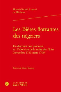 Les bières flottantes des négriers : un discours non prononcé sur l'abolition de la traite des Noirs (novembre 1789 - mars 1790)