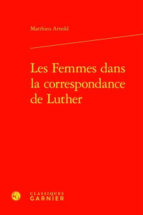 Les Femmes dans la correspondance de Luther