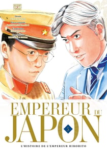 Empereur du Japon : l'histoire de l'empereur Hirohito Tome 5