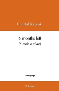 6 months left (6 mois à vivre)