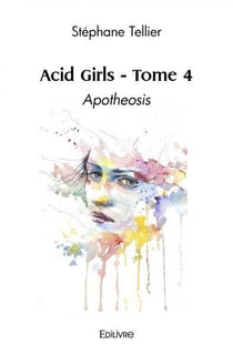 Acid girls - t04 - acid girls - apotheosis