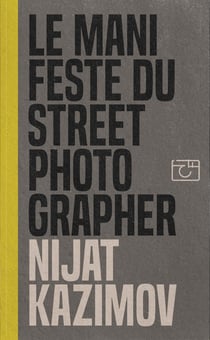 Le Manifeste du Street Photographer