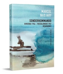 Sonderkommando : Birkenau 1944 - Thessalonique 1947 résurgence