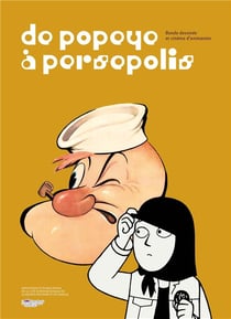 De Popeye à Persepolis, bande dessinée et cinéma d'animation