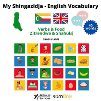 My shingazidja-english vocabulary : verbs & food, zitrendwa & shahula