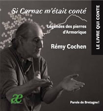 Si Carnac m'était conté : Légendes des pierres d'Armorique