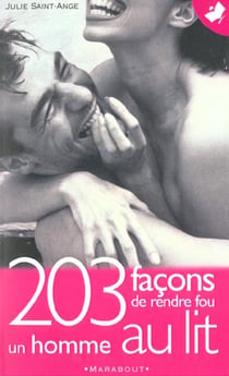 203 facons de rendre fou un homme au lit