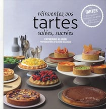 Réinventez vos tartes salées, sucrées