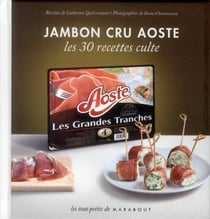 Jambon cru aoste - les 30 recettes culte