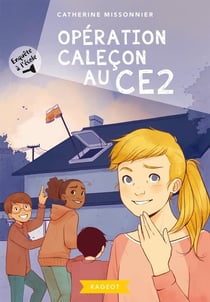 Enquête à l'école Tome 2 : opération caleçon au CE2