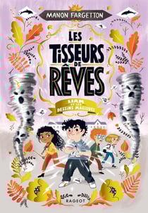 Les tisseurs de rêves Tome 3 : Liam et les dessins magiques