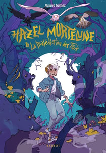 Hazel Mortelune et la malédiction des trois