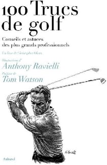 100 trucs de golf - conseils et astuces