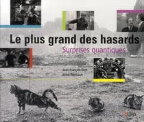 Le plus grand des hasards - suprises quantiques