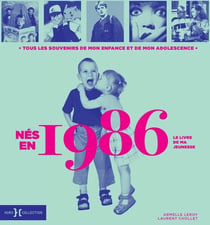 Le livre de ma jeunesse : nés en 1986
