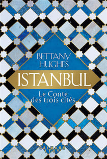 Istanbul - le conte des trois cités