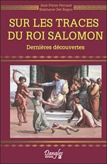 Sur les traces du roi salomon - dernières découvertes
