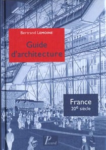Guide d'architecture. France 20e siècle.