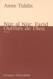 Nur al nur, farid, oubliés de dieu