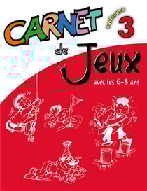 Carnet de jeux Tome 3 - jeux et activités avec les 6-8 ans