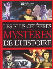 Les plus celebres mysteres de l'histoire