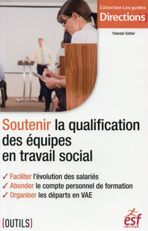 SOUTENIR LA QUALIFICATION DES EQUIPES EN TRAVAIL SOCIAL