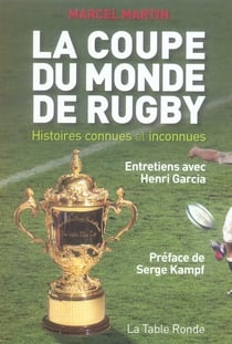 La coupe du monde de rugby - histoires connues et inconnues