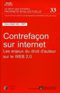 Contrefacon sur internet - les enjeux du droit d auteur sur le web