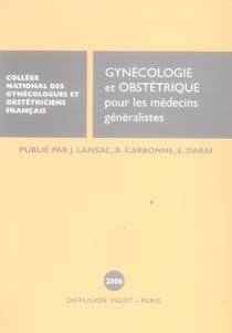 Gynécologie et obstétrique pour les médecins généralistes 2006