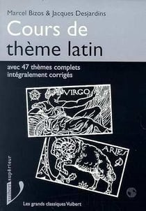 Cours de thème latin : Avec 47 thèmes complets corrigés