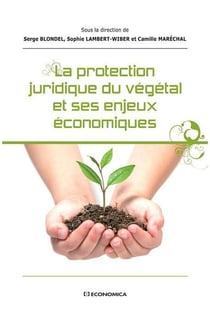 La protection economique et juridique du vegetal