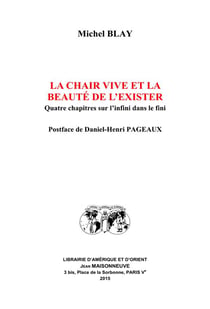 La chair vive et la beauté de l'exister - quatre chapitres sur l'infini dans le fini